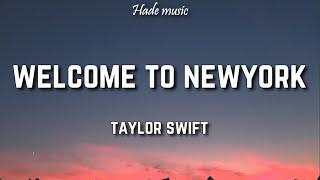 Taylor Swift - Welcome To New York Lyrics
