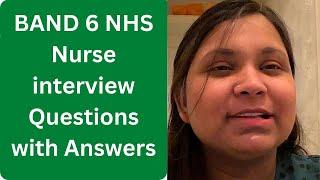 Band 6 Nurse interview Questions with answers How to pass band 6 interviewSaimaUkNurse