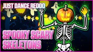 Spooky Scary Skeletons by The Living Tombstone  Just Dance 2020  Fanmade by Redoo