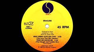 Erasure - Who Needs Love Like That The Love That Mix Version 1985