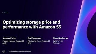 AWS reInvent 2023 - Optimizing storage price and performance with Amazon S3 STG211