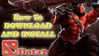 How To Download And Install DOTA 2 FULL INSTRUCTIONS