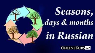 Seasons days and months in Russian