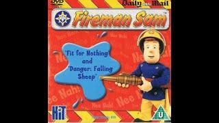 Opening and Closing to Daily Mail Fireman Sam Fit For Nothing & Danger Falling Sheep UK DVD 2005