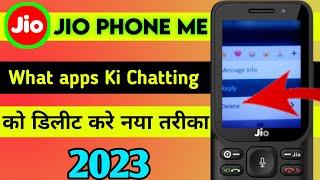 JIO PHONE ME WHATAPPS KI CHATTING KO DELETE KIASE KARE 2023  Whatsapp Chat Removed 2023