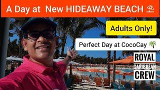 Work day in Royal Caribbeans First New Adults only beach  Hideaway Beach CocoCay 