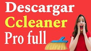 DESCARGAR CCLEANER PRO FULL 2024 ACTIVADO  DESCARGAR CCLEANER PRO FULL  ACTIVADO