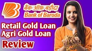 Bank Of Baroda Gold Loan Review  Bank Of Baroda Retail Gold Loan  Bank Of Baroda Agri Gold Loan