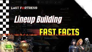 FAST FACTS Lineup Building  Last Fortress Underground Tutorial Guide