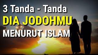 3 Tanda - Tanda Dia Jodohmu Menurut Islam