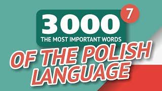   POLISH WORDS – PART #7 - 3000 of the most important words 