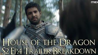 House of the Dragon Season 2 Episode 4 Trailer Breakdown House of the Dragon Season 2 Ep.4 Preview