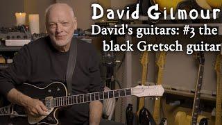 Davids guitars #3 the black Gretsch guitar