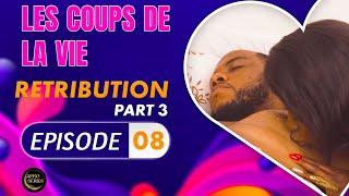 Série - Les Coups de la Vie - Retribution - Episode 3 - Saison 2 Ep.08