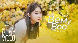 Yoko Apasra - Be My Boo   OFFICIAL MV