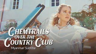 Chemtrails Over The County Club - Lana Del Rey Myanmar Subtitle