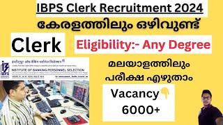 IBPS Clerk Recruitment 2024  Apply Online for 6128 Posts  Complete Guide & Important Dates