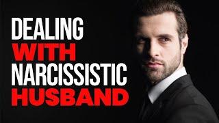 10 Ways to Deal with a Narcissistic Husband