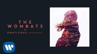 The Wombats - Emoticons Official Audio