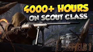 WHAT 4000 HOURS ON SCOUT LOOKS LIKE - BATTLEFIELD 1 GAMEPLAY