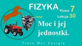 Moc i jej jednostki - Fizyka Klasa 7 Lekcja 30