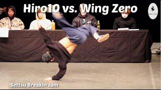 Hiro10 GSB vs. Wing Zero Found Nation. Top 4. Battle of the night. Settsu Breakin Jam 2022