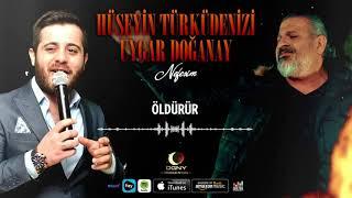 Hüseyin Türküdenizi & Uygar Doğanay Öldürür 2021