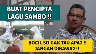 Buat Pencipta Lagu Viral Sambo  Bawa2 Bocil SD  Tes Terserah