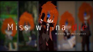 Miss wanna die  Chuuya Angst  Warning in description  Spoiler Chapter 109  Inspired