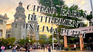 Early Cheap Retirement in Lima Peru