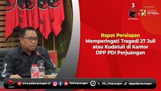 Rapat Persiapan Memperingati Tragedi 27 Juli atau Kudatuli di Kantor DPP PDI Perjuangan