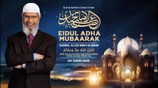 Eidul Adha Mubarak - Dr Zakir Naik