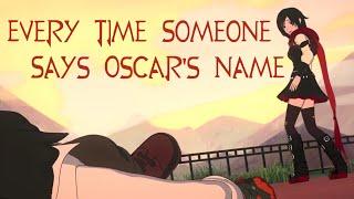 Every Time Someone Says Oscars Name - RWBY Compilation