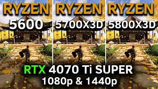 Ryzen 5 5600 vs Ryzen 7 5700X3D vs Ryzen 7 5800X3D  RTX 4070 Ti SUPER  1080p - 1440p  2024