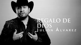 Julión Álvarez y su Norteño Banda - Regalo de Dios Video Lyric