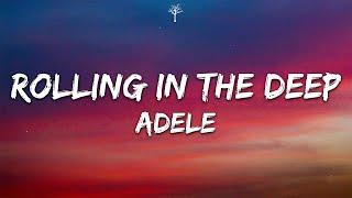 Adele - Rolling In The Deep Lyrics