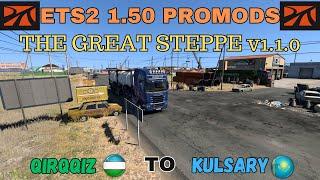 ETS2 1.50 Promods The Great Steppe v 1.10  QirqqizUZ  to  KusaryKZ