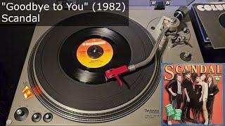 Goodbye to You - Scandal Columbia 1982 45 RPM Vinyl rip