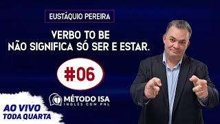 Aula #06 - Verbo To Be  Não significa só SER e ESTAR Aulão Completo