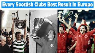 Every Scottish Clubs Best Result In Europe