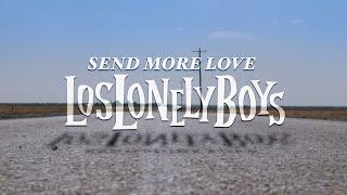 Los Lonely Boys - Send More Love Official Music Video