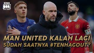 Manchester United Kalah Lagi Sudah Saatnya #TenHagOut?