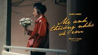 FREAKY - MẸ ANH THƯỜNG NHẮC VỀ EM ft. O.LEW @cm1x   OFFICIAL MV