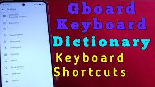 Gboard Keyboard  Dictionary feature  how to use it