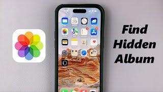 How To Find Hidden Album On iPhone - How To See Hidden Photos On iPhone