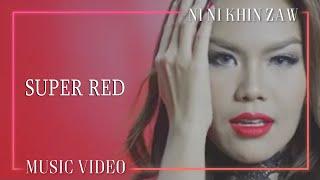 စူပါရက် - နီနီခင်ဇော်  Super Red - Ni Ni Khin Zawအနီရောင် Album