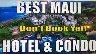 Best Maui Hotels & Condo Resorts - Review from a Hawaii Real Estate Agent