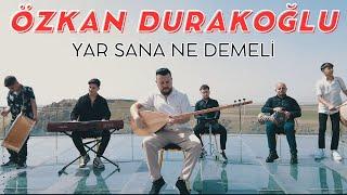 Özkan Durakoğlu - Yar Sana Ne Demeli - 2024 - Ozi Produksiyon