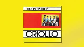 Lebrón Brothers - Sin Negro No Hay Guaguancó Audio Oficial