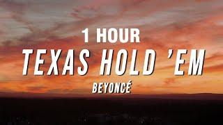 1 HOUR Beyoncé - TEXAS HOLD ’EM Lyrics